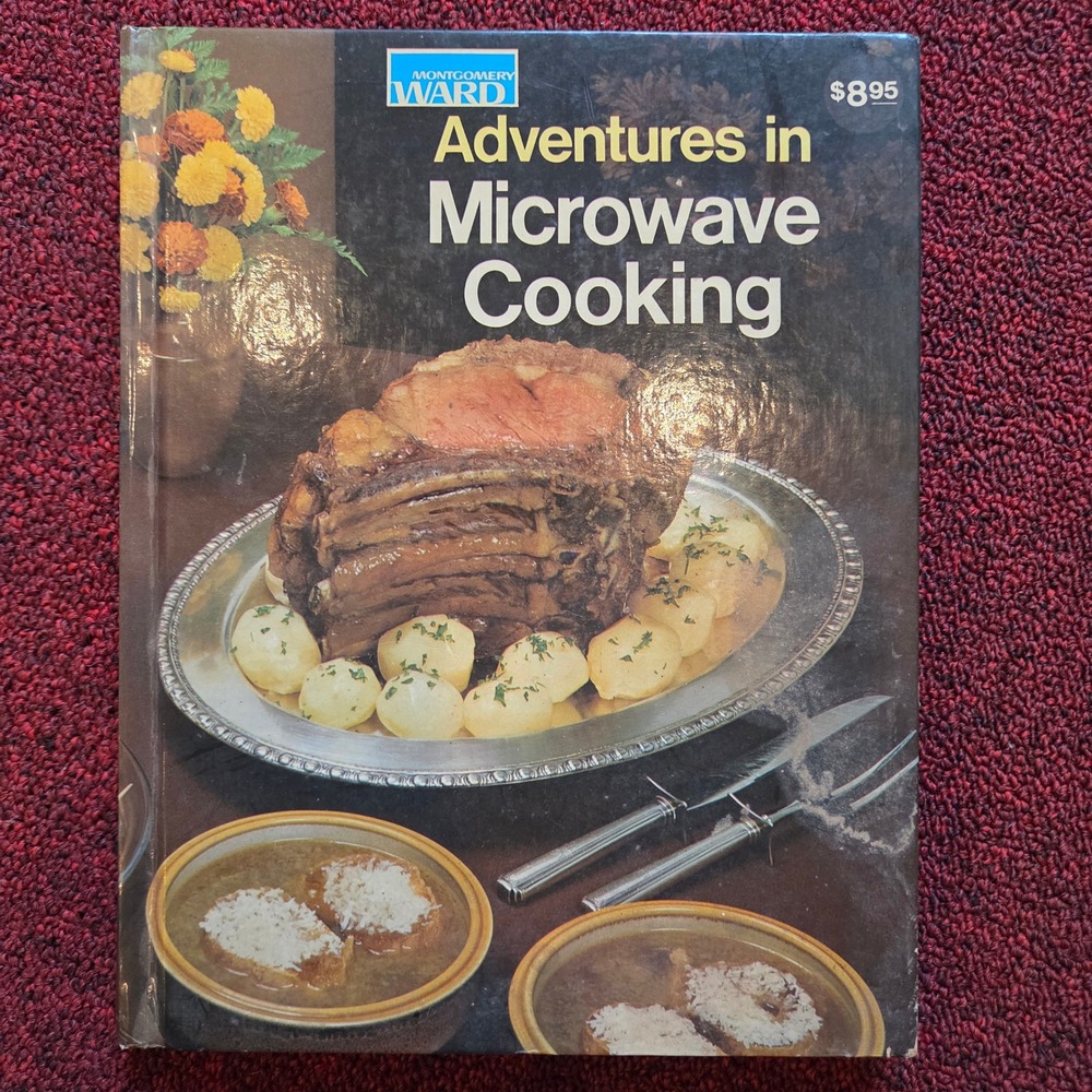 Montgomery Ward Adventures in Microwave Cooking Cookbook 1979